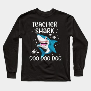 Teacher Shark Doo Doo Doo t-Shirt- Teacher Appreciation Gift Long Sleeve T-Shirt